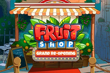 Fruit Shop Grand Re-Opening